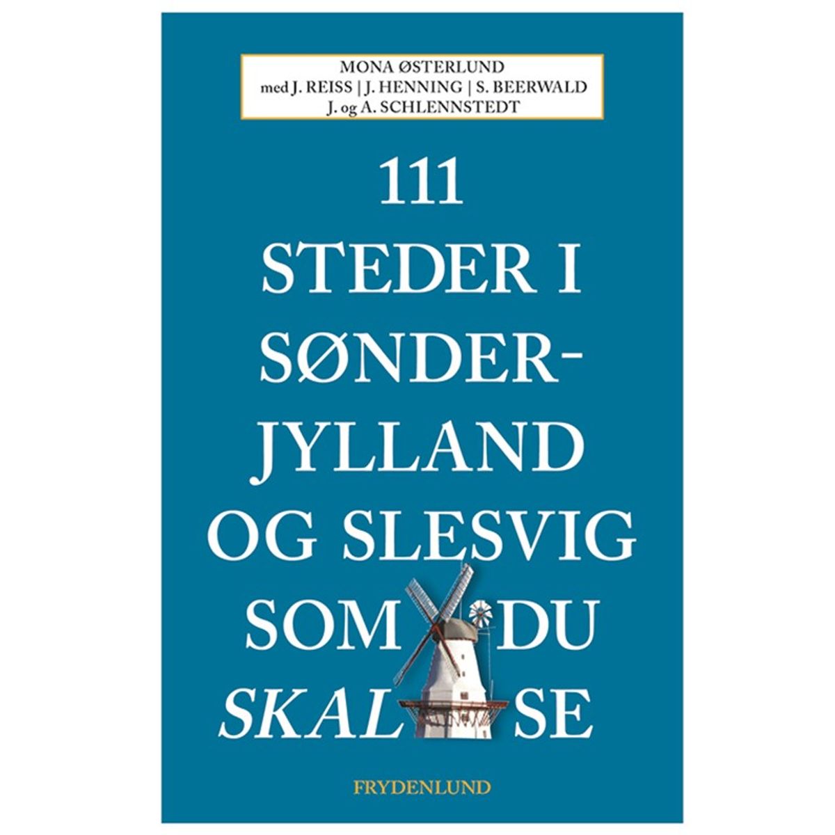 111 steder i Sønderjylland og Slesvig som du skal se