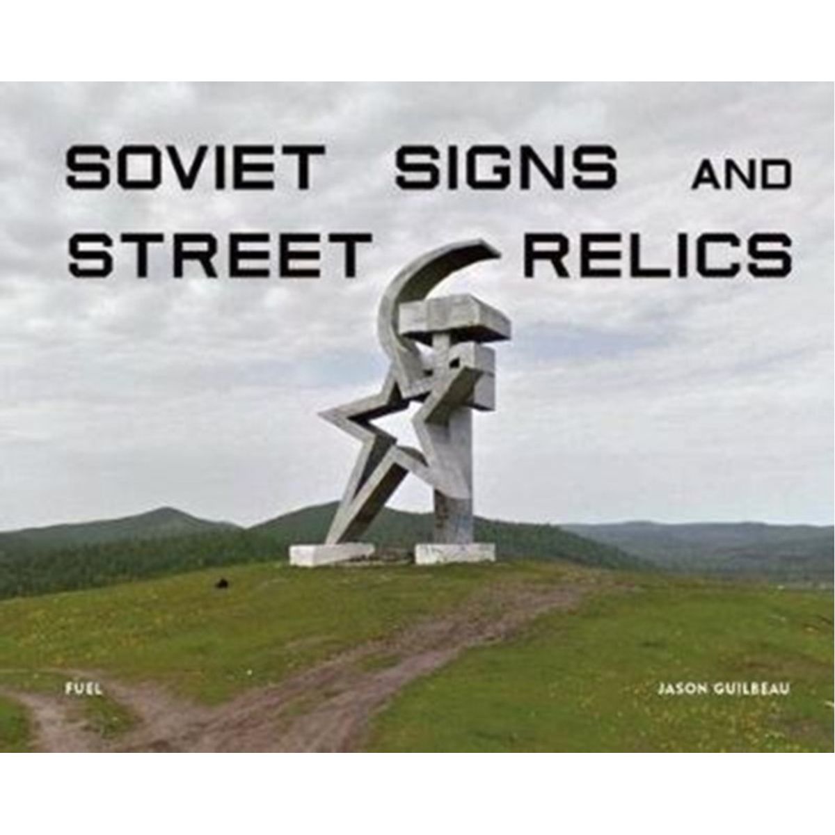 Soviet Signs & Street Relics