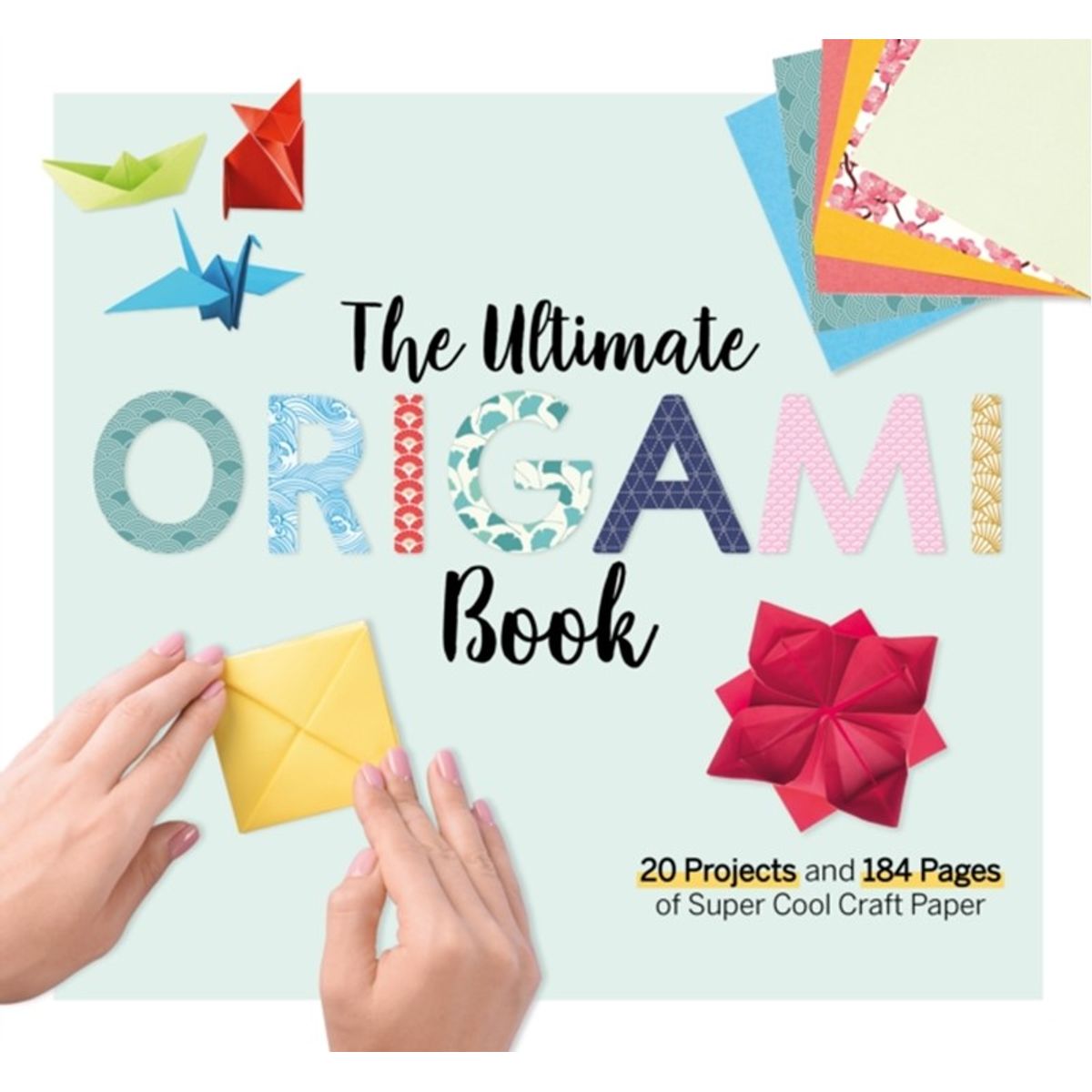 The Ultimate Origami Book