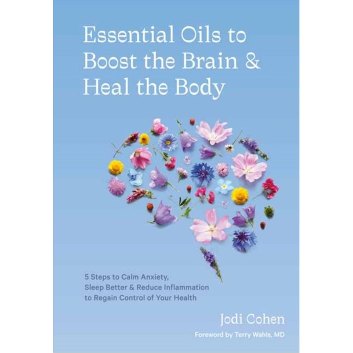 Essential Oils to Boost the Brain and Heal the Body