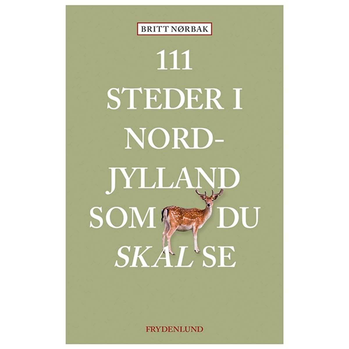 111 steder i Nordjylland som du skal se