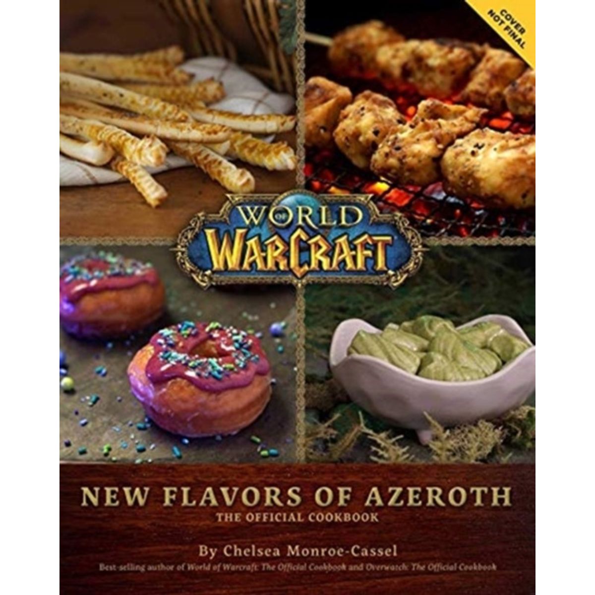 World of Warcraft: New Flavors of Azeroth - The Official Cookbook