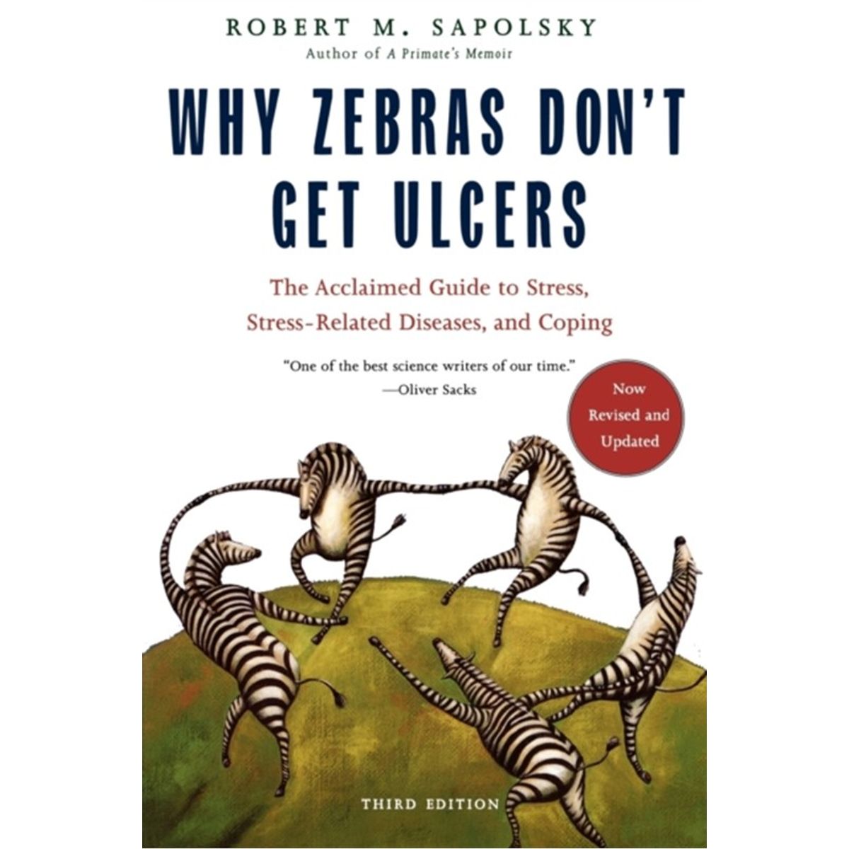 Why Zebras Don't Get Ulcers -Revised Edition