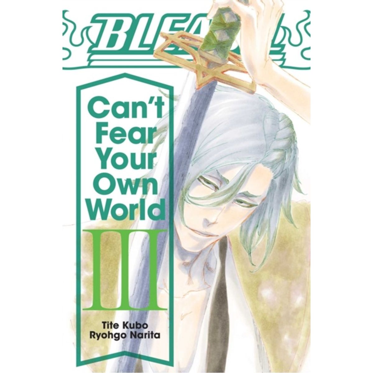 Bleach: Can't Fear Your Own World, Vol. 3