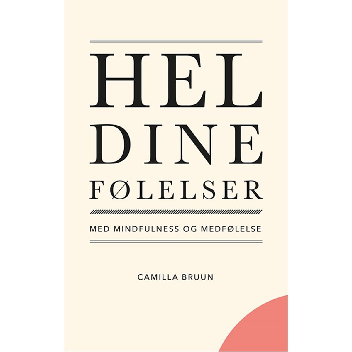 Hel dine følelser med mindfulness og medfølelse