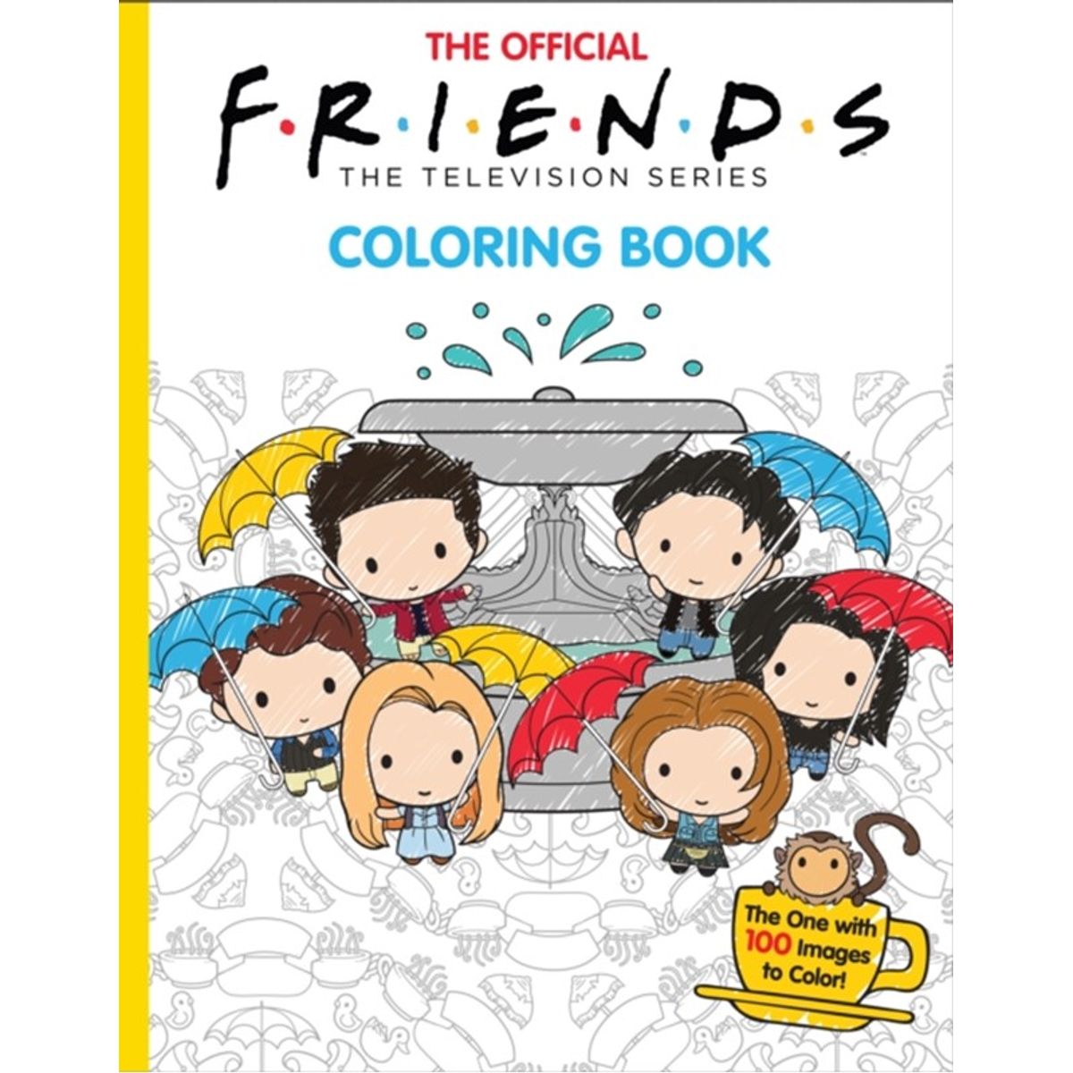 The Official Friends Coloring Book: The One with 100 Images to Color