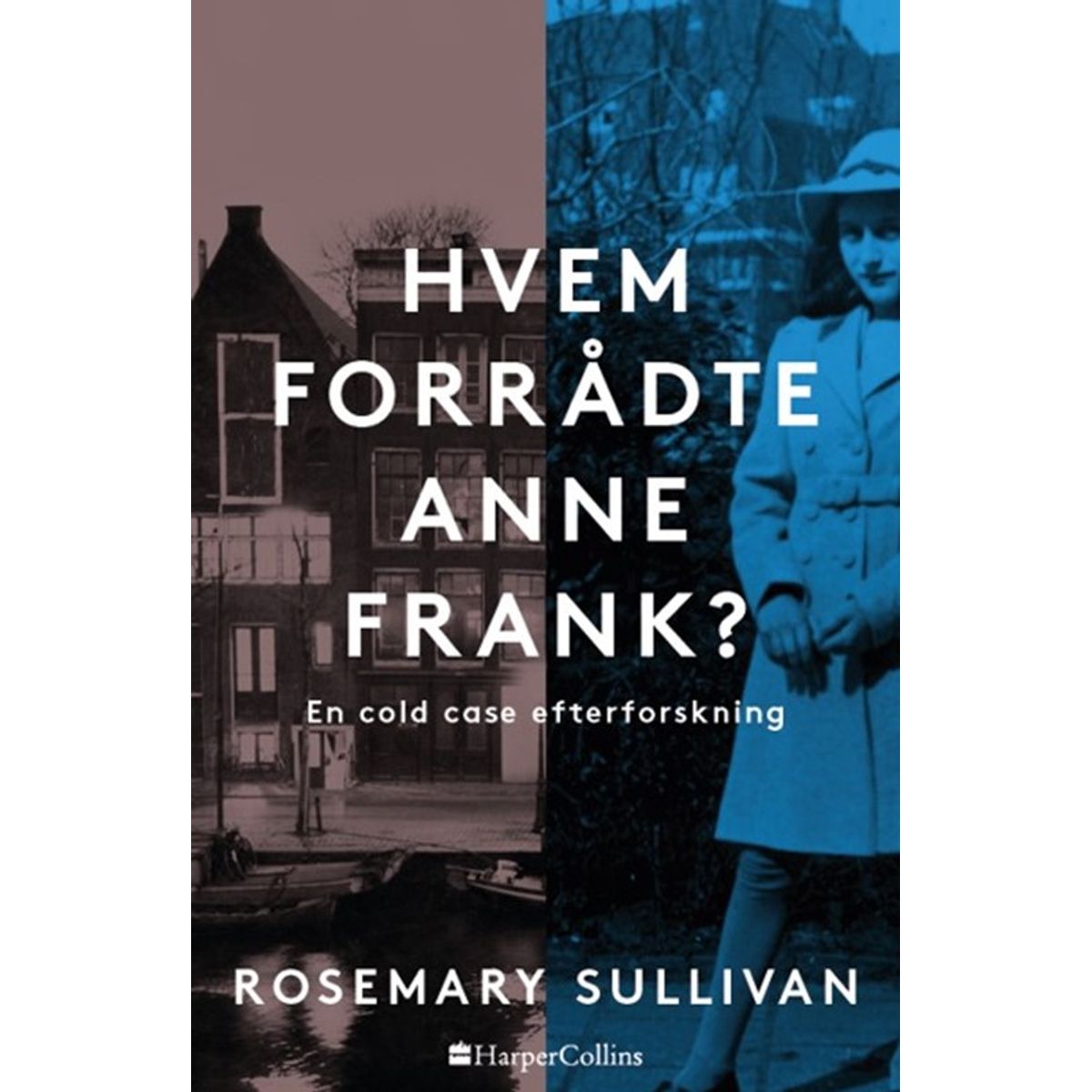 Hvem forrådte Anne Frank?