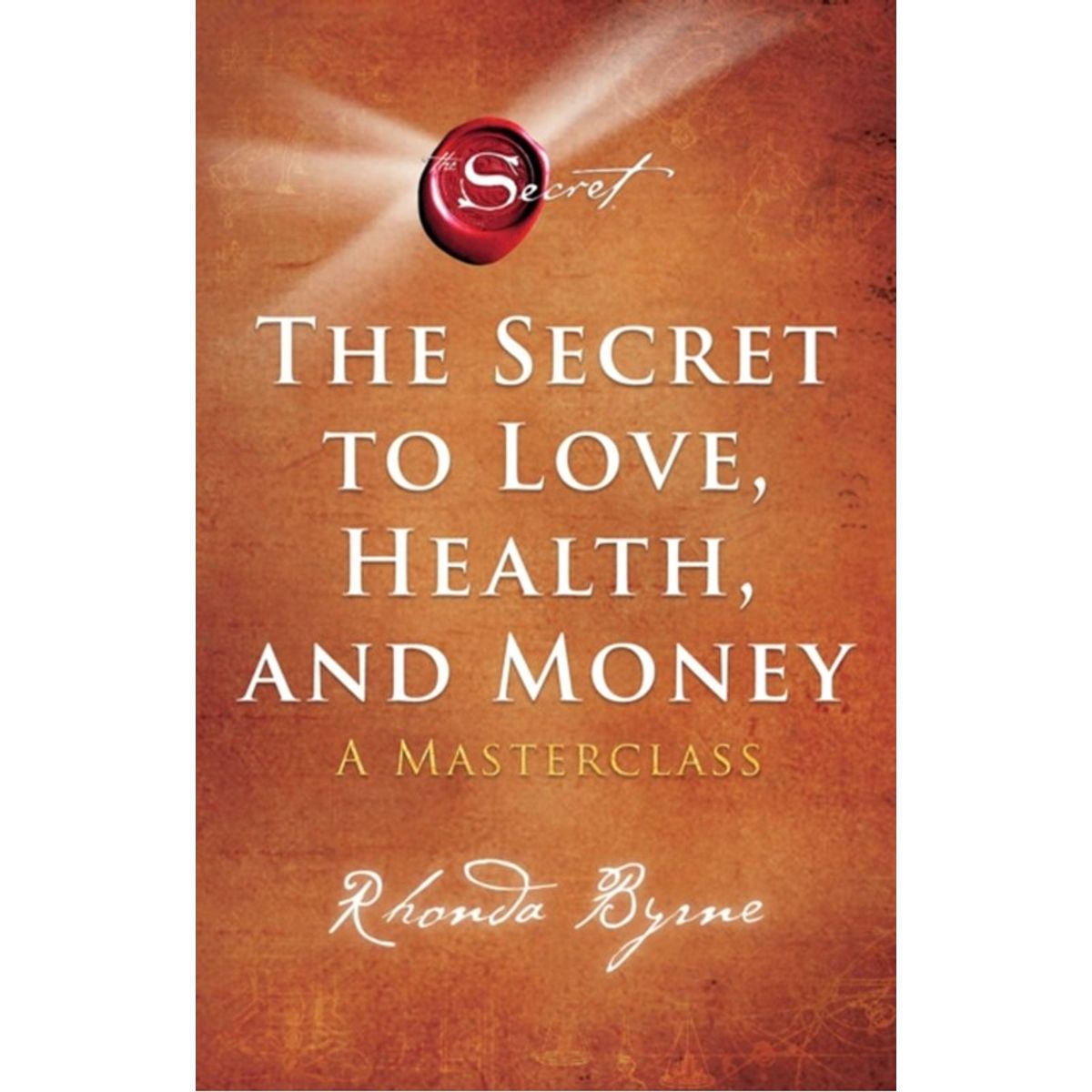 The Secret to Love, Health, and Money