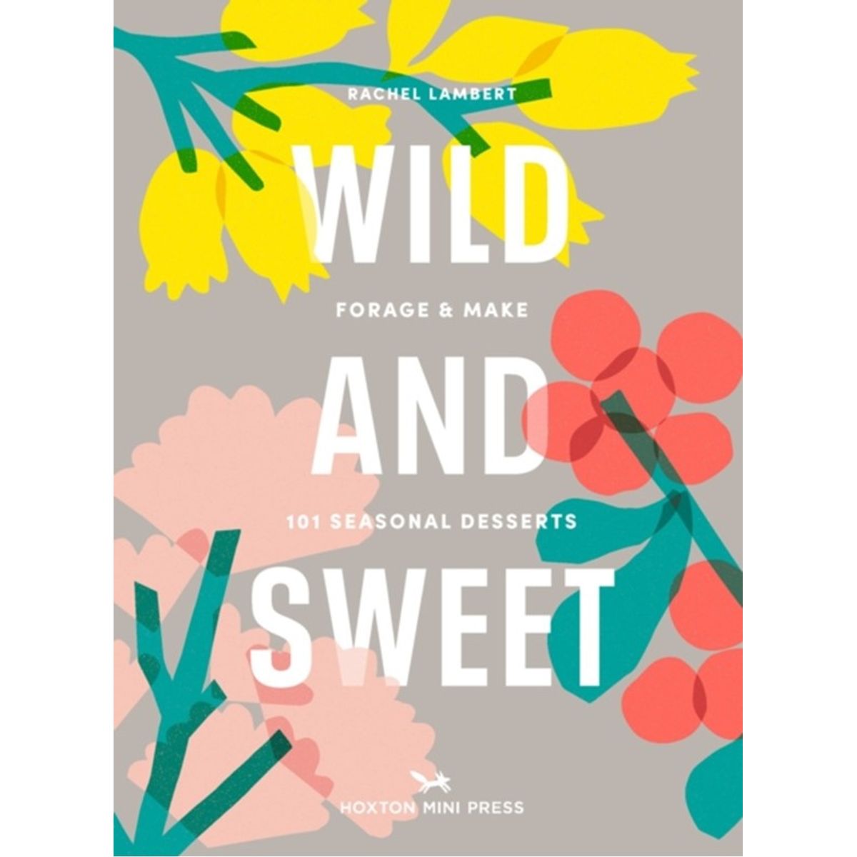 Wild and Sweet