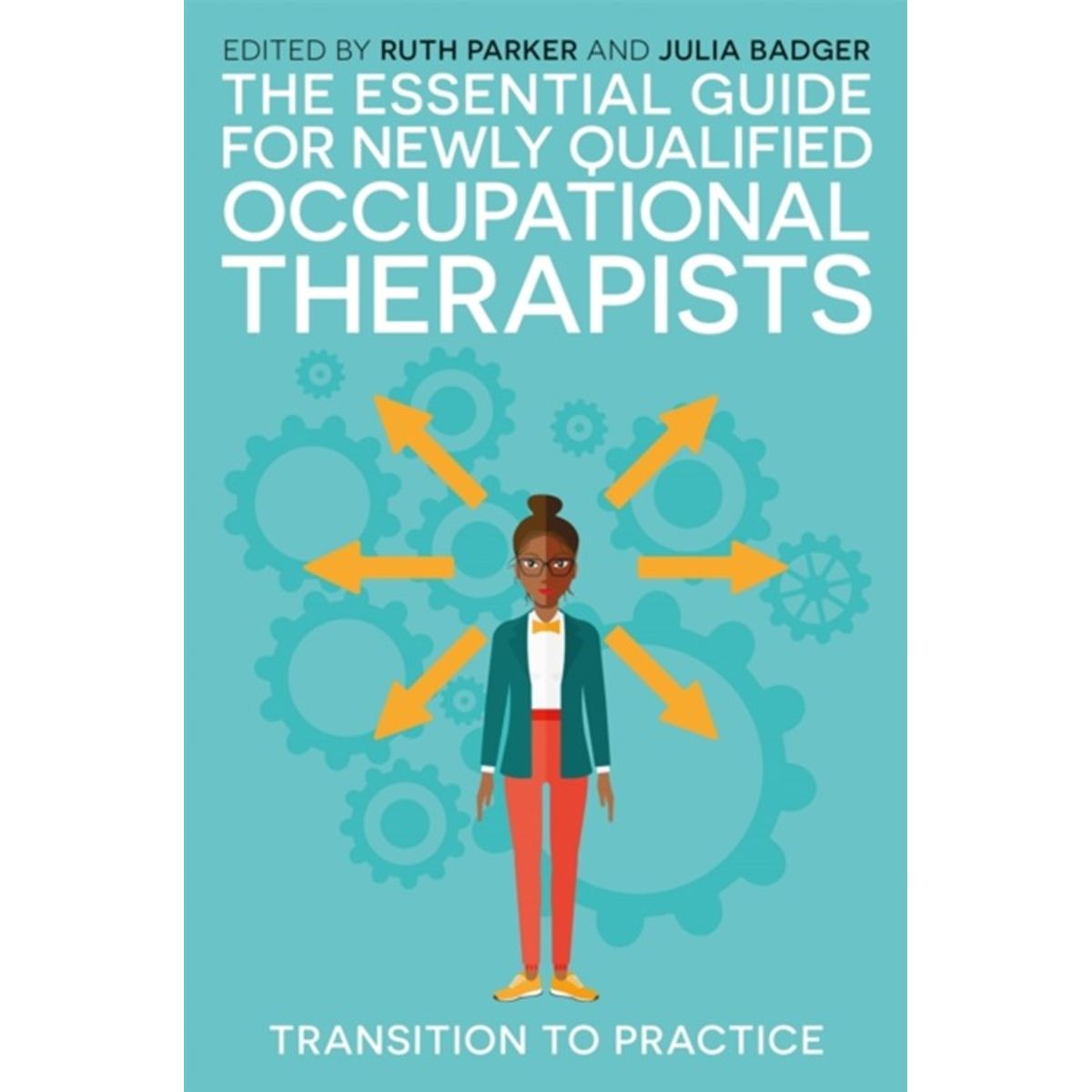 The Essential Guide for Newly Qualified Occupational Therapists