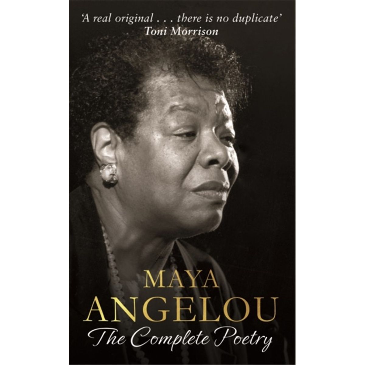 Maya Angelou: The Complete Poetry