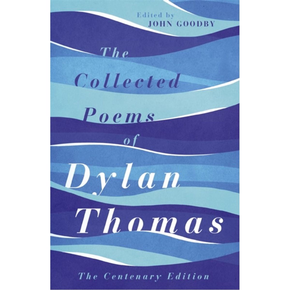 The Collected Poems of Dylan Thomas