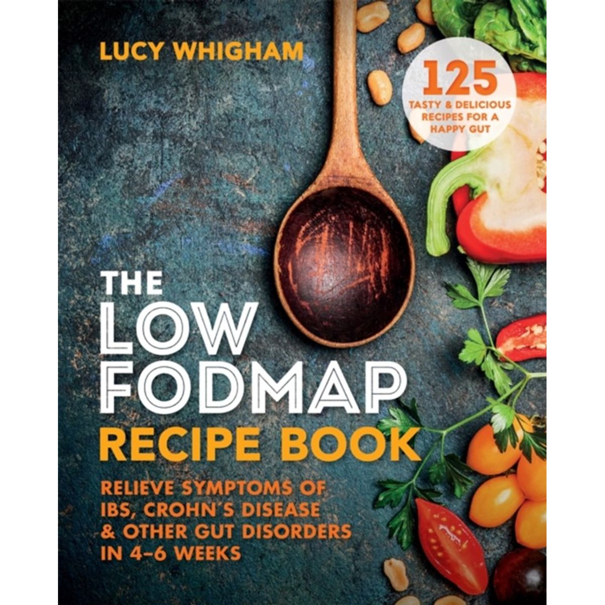 The Low-FODMAP Recipe Book