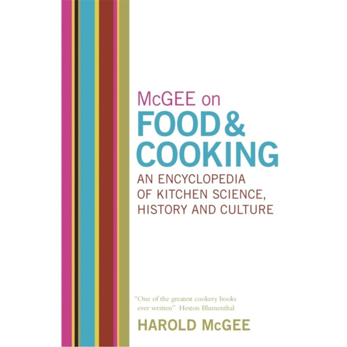 McGee on Food and Cooking: An Encyclopedia of Kitchen Science, History and Culture