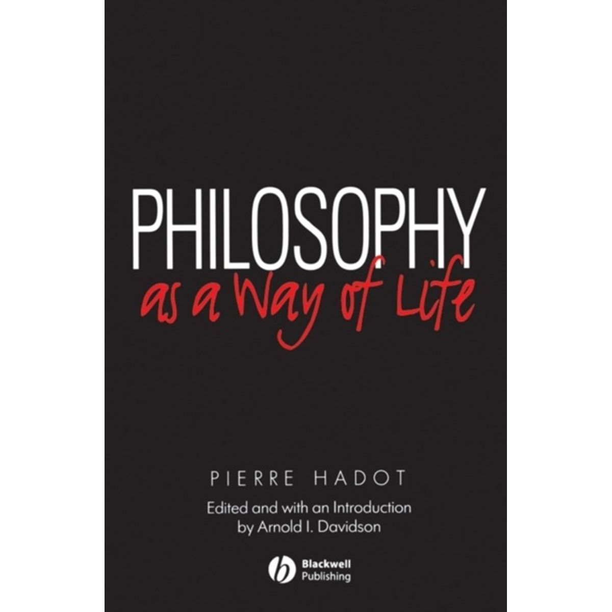 Philosophy as a Way of Life