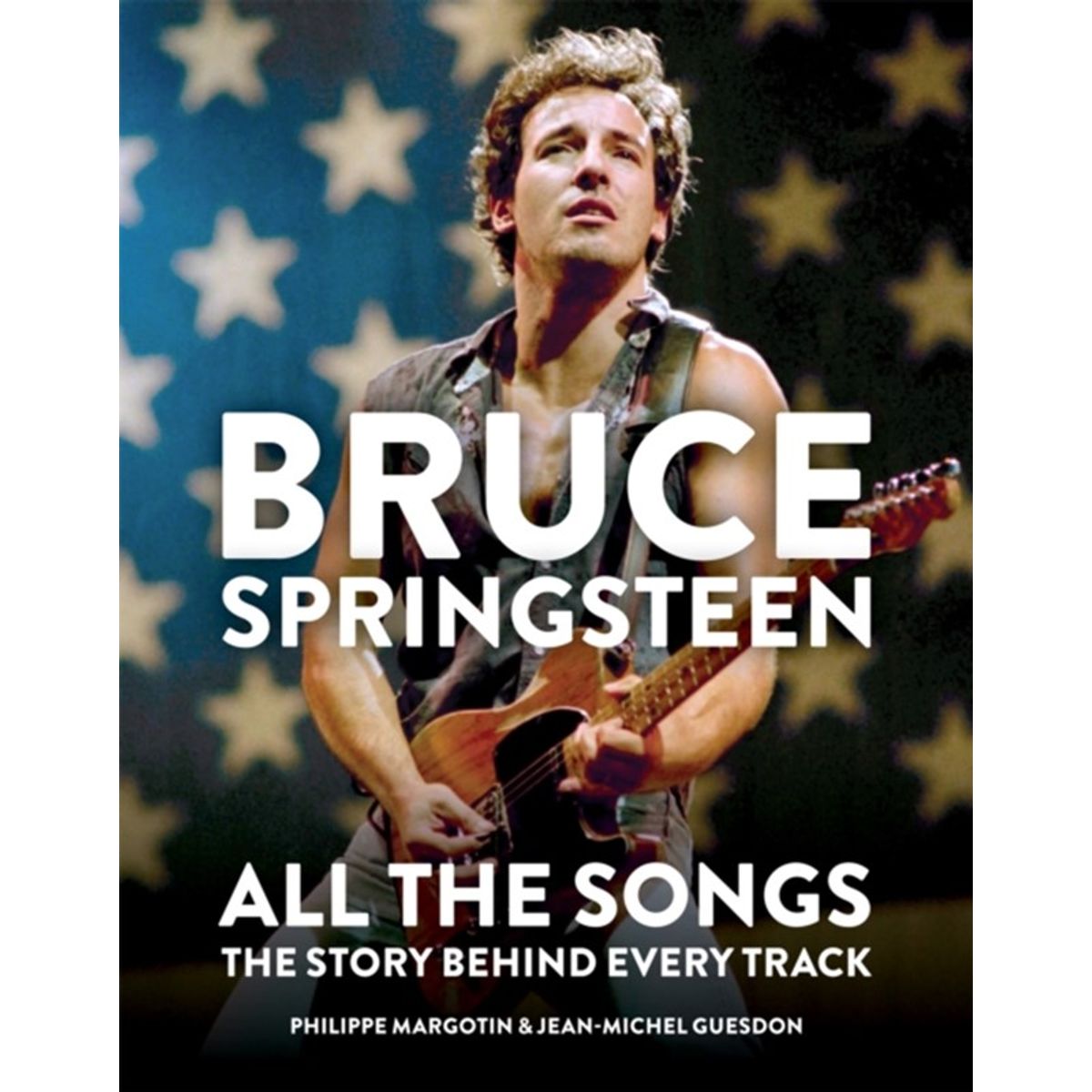 Bruce Springsteen: All the Songs