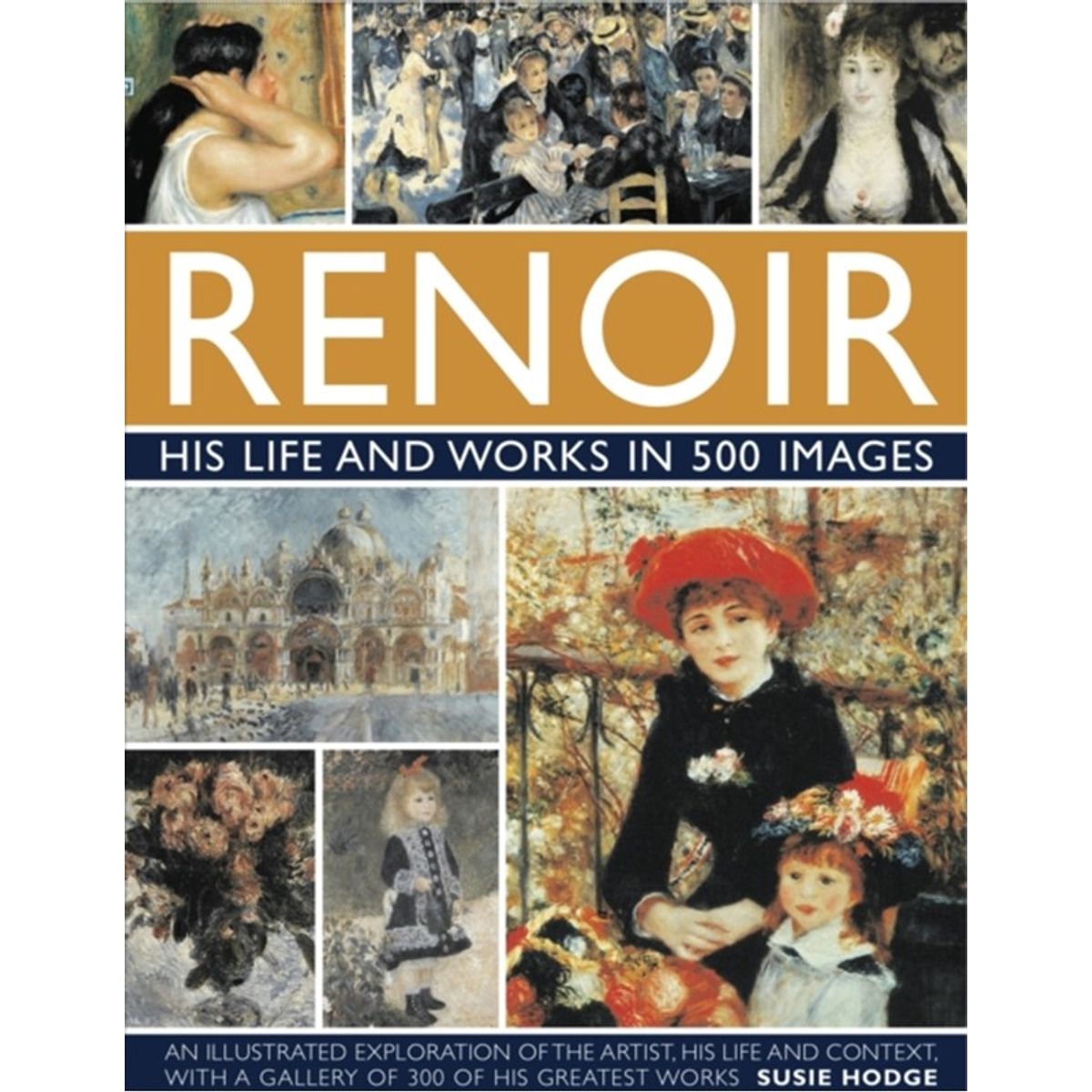 Renoir: His Life and Works in 500 Images