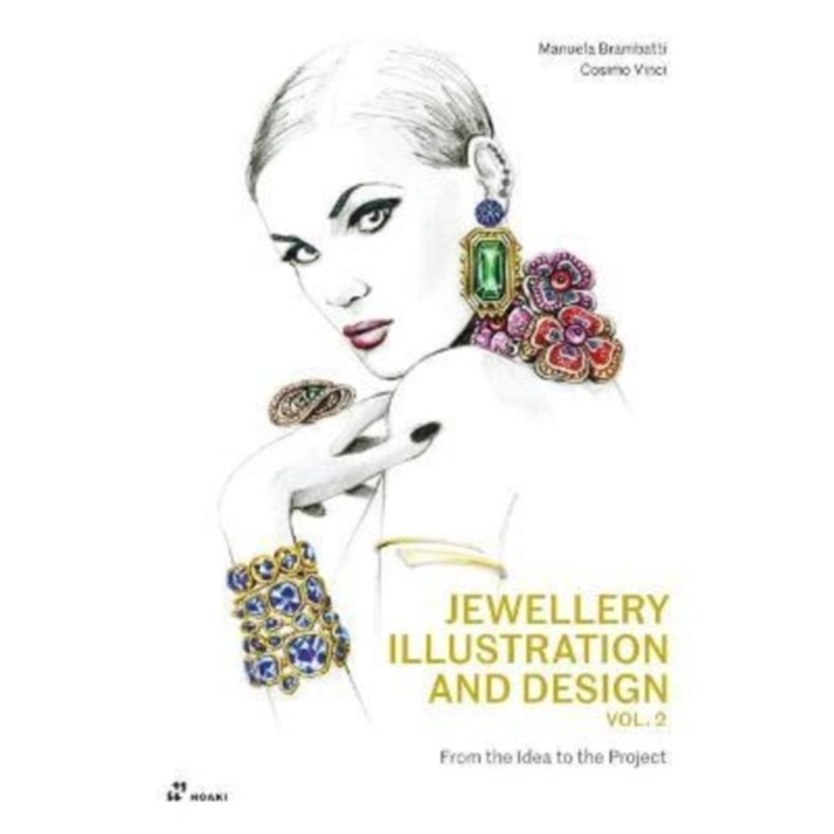 Jewellery Illustration and Design, Vol.2: From the Idea to the Project