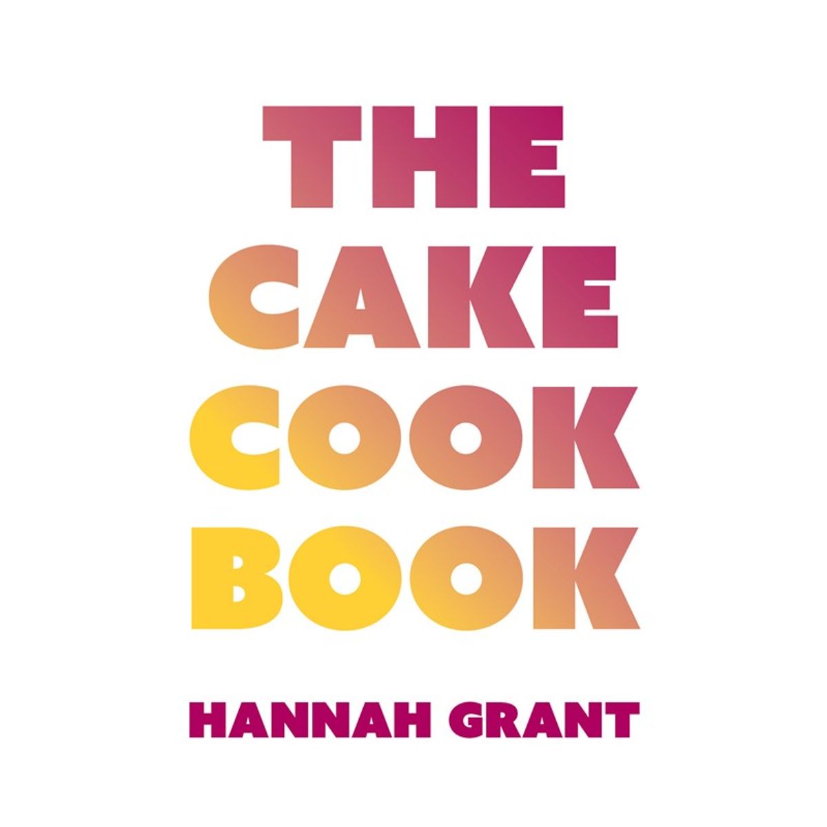 The Cake Cookbook