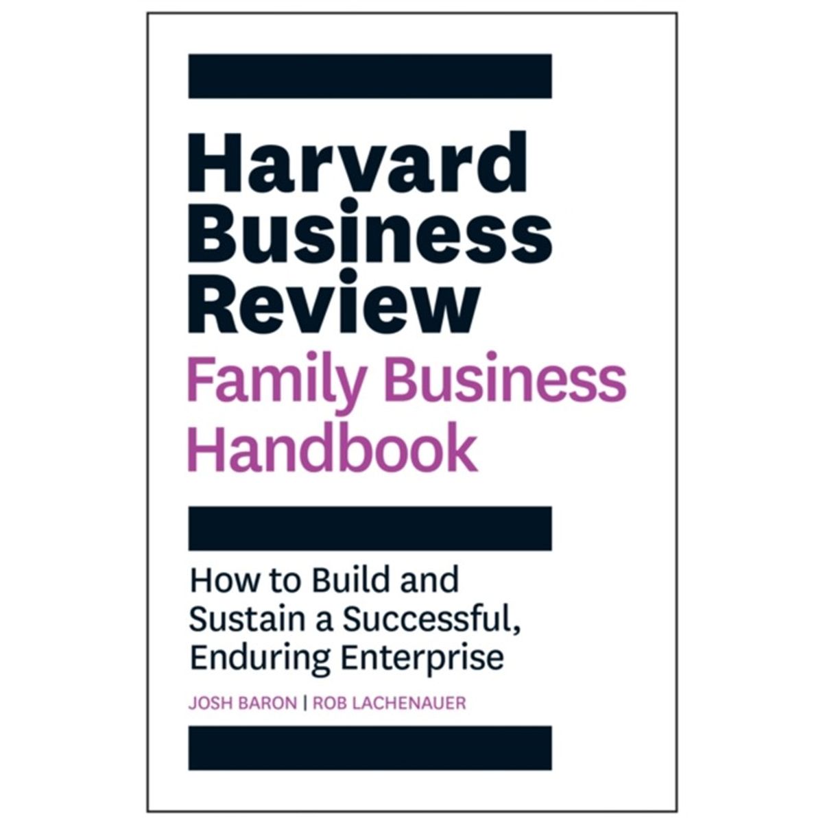 Harvard Business Review Family Business Handbook