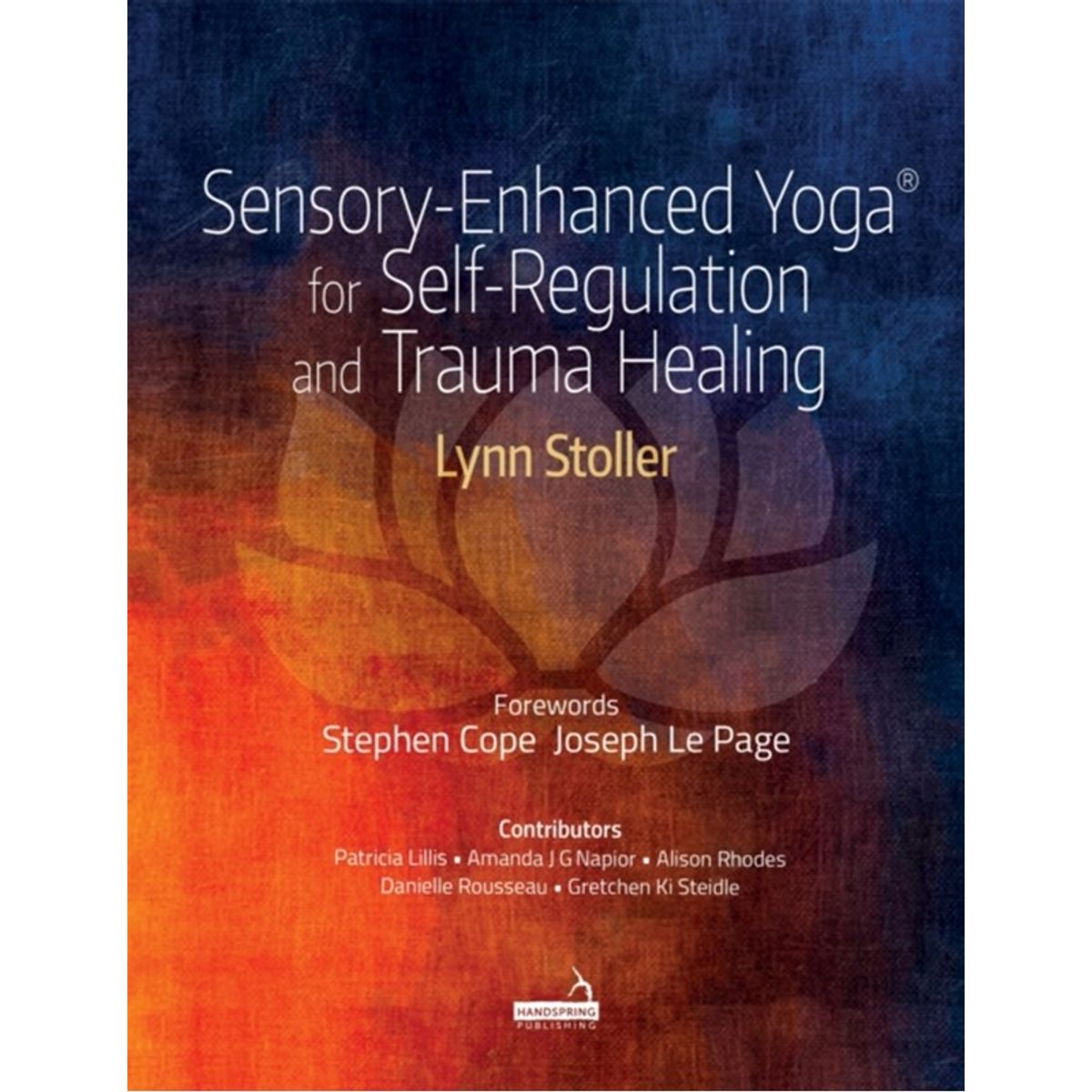 Sensory-Enhanced Yoga(r) for Self-Regulation and Trauma Healing