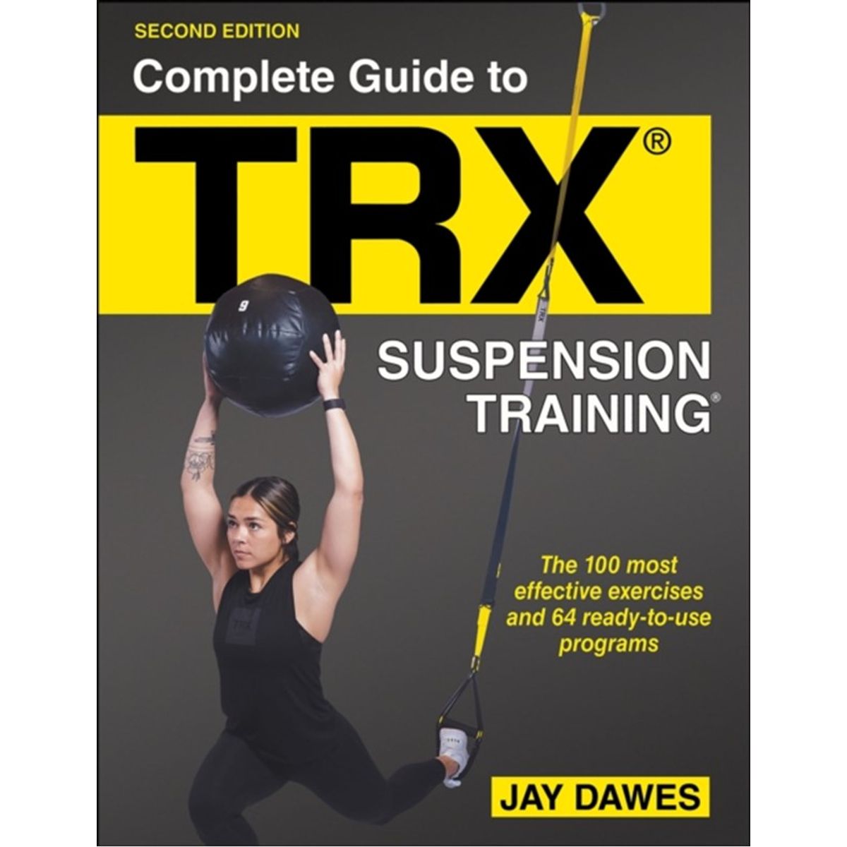 Complete Guide to TRX® Suspension Training®