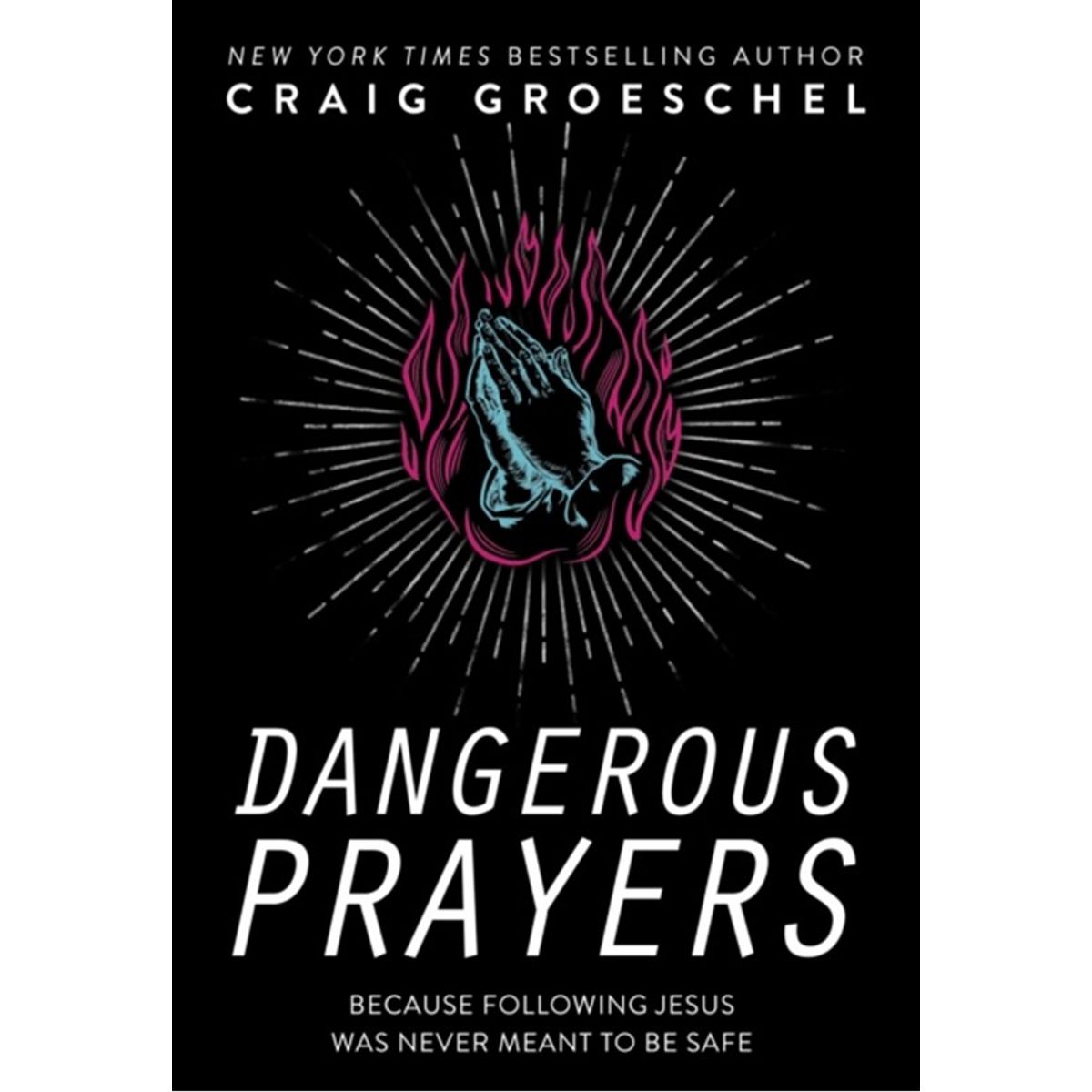 Dangerous Prayers