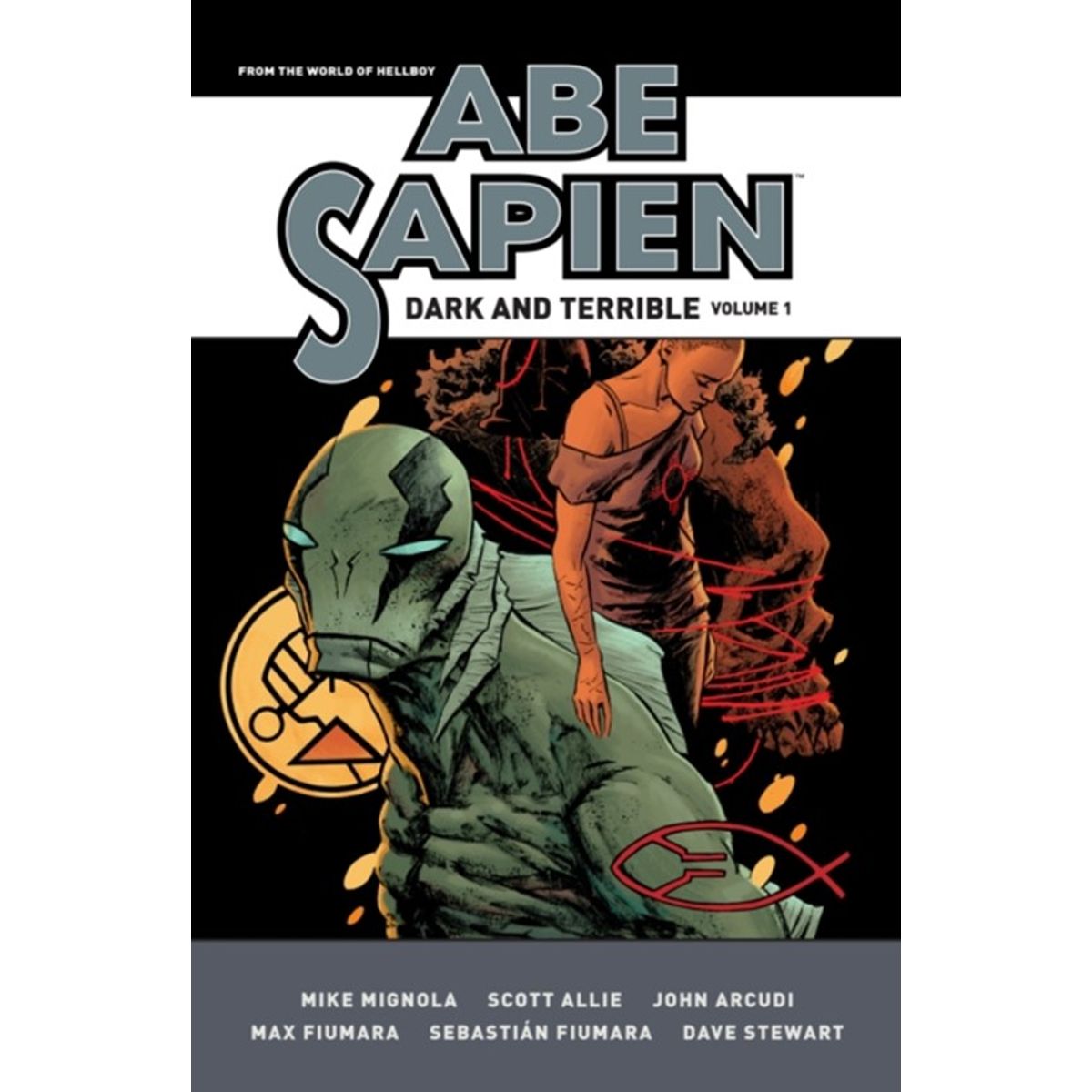 Abe Sapien: Dark and Terrible Volume 1