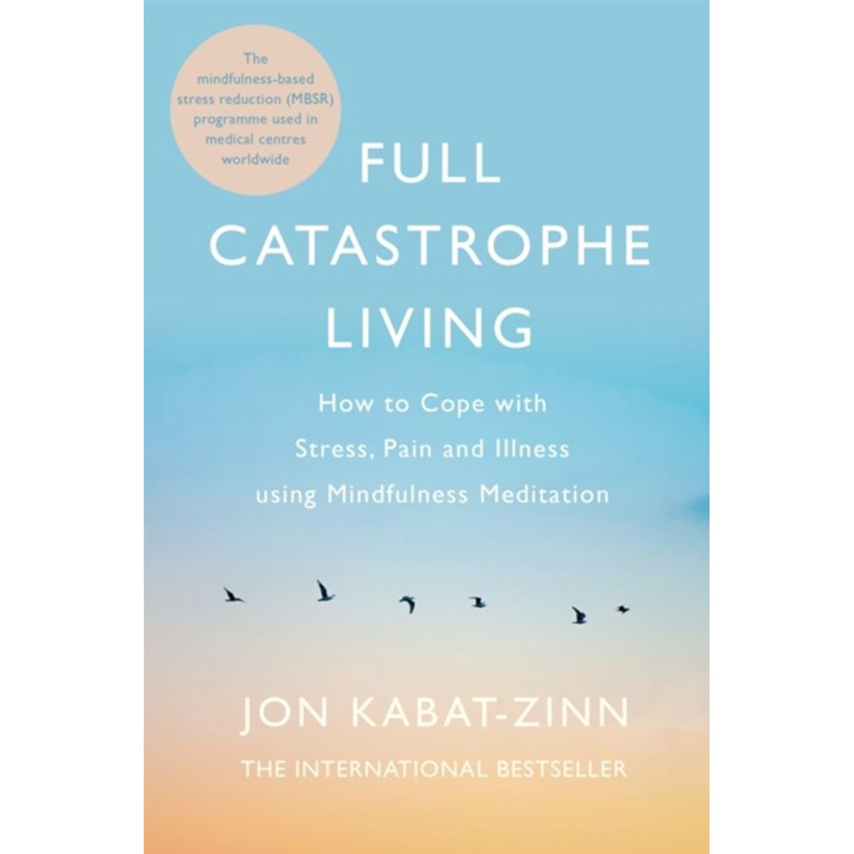 Full Catastrophe Living, Revised Edition