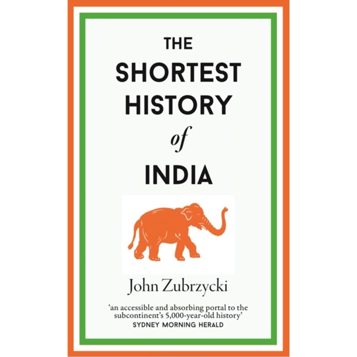 The Shortest History of India