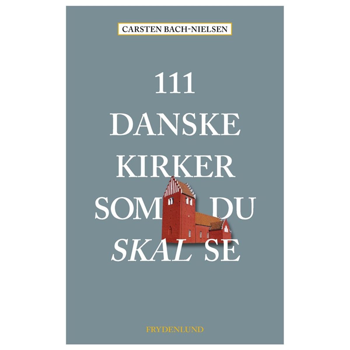 111 danske kirker som du skal se