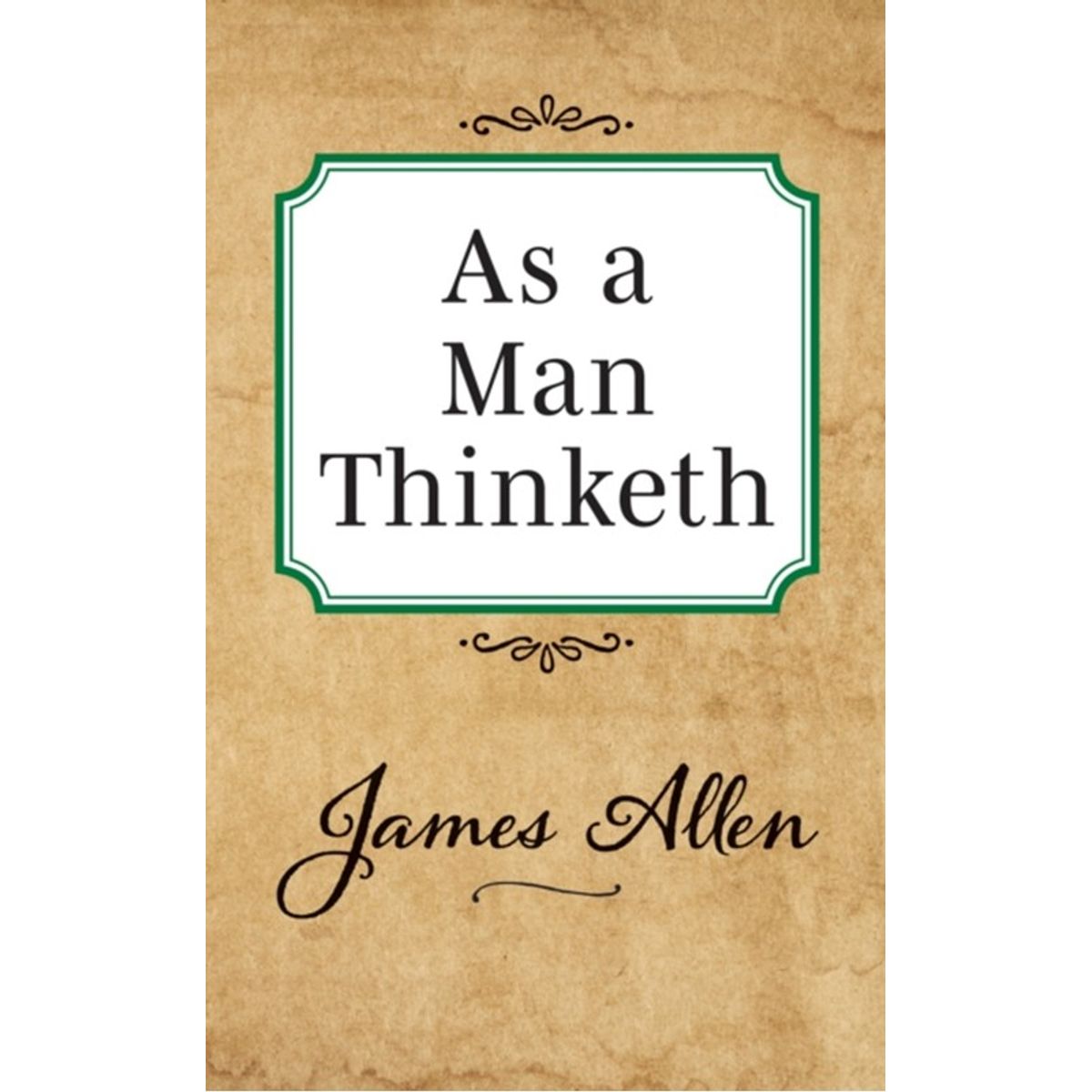 As a Man Thinketh