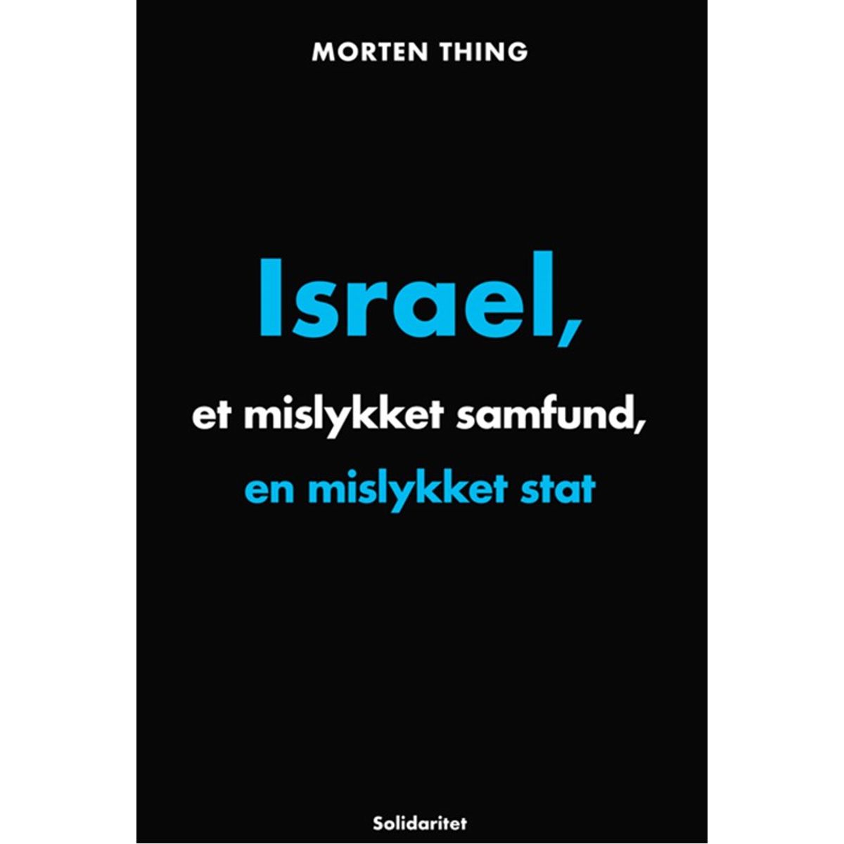 Israel,et mislykket samfund, en mislykket stat