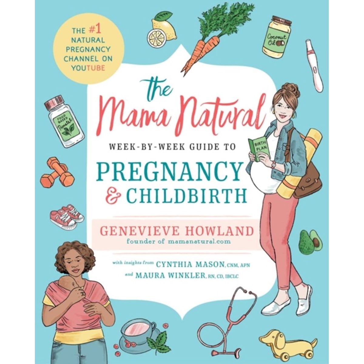 The Mama Natural Week-by-Week Guide to Pregnancy and Childbirth