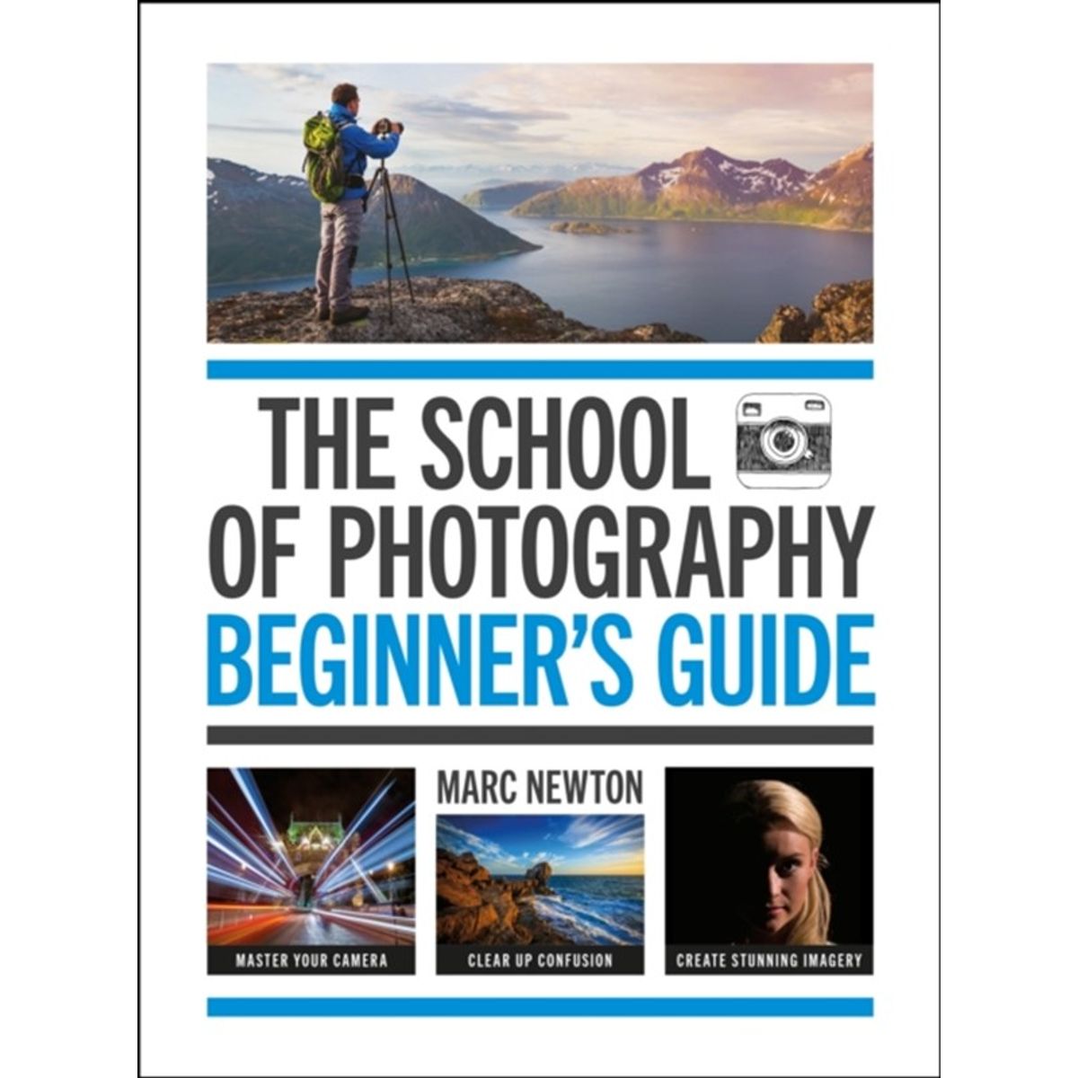 The School of Photography: Beginner's Guide