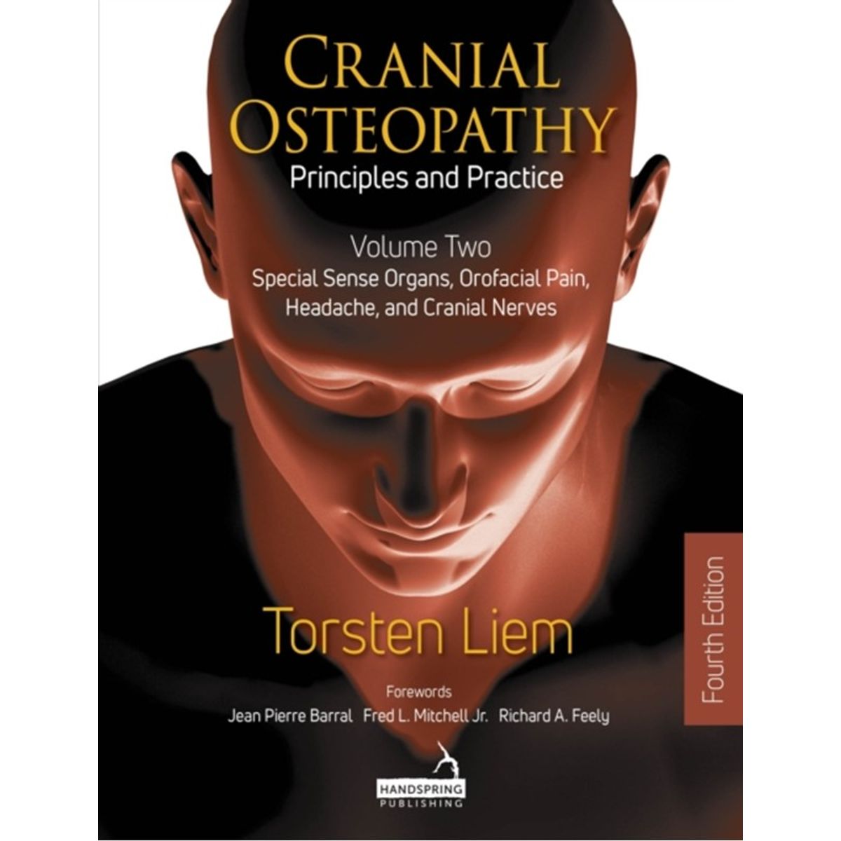 Cranial Osteopathy: Principles and Practice - Volume 2