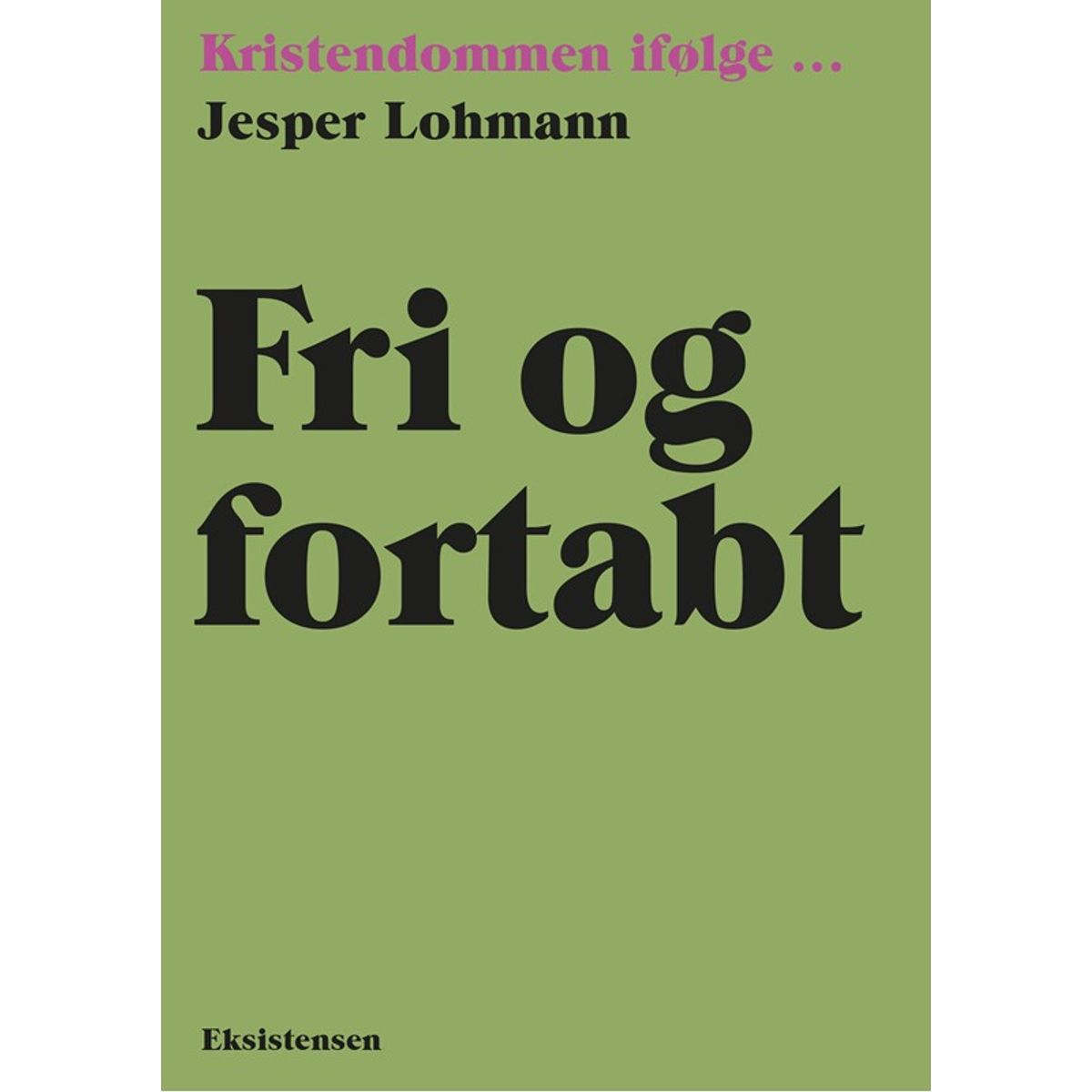 Fri og fortabt