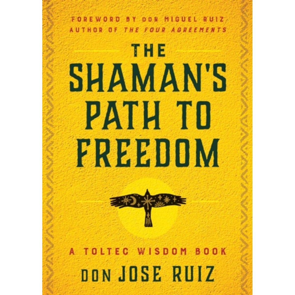 The Shaman's Path to Freedom