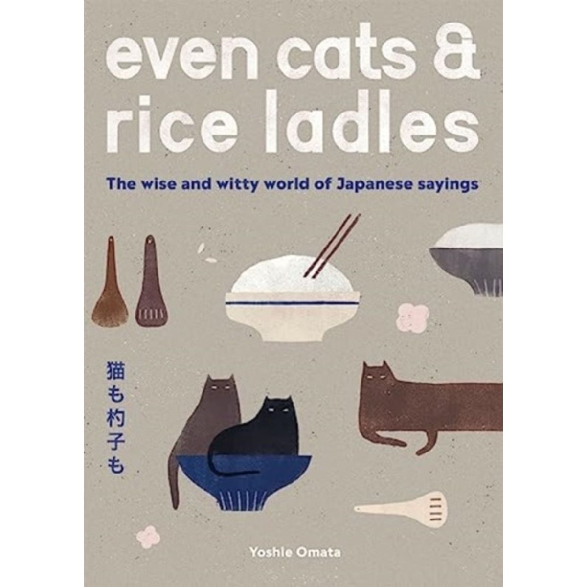 Even Cats and Rice Ladles