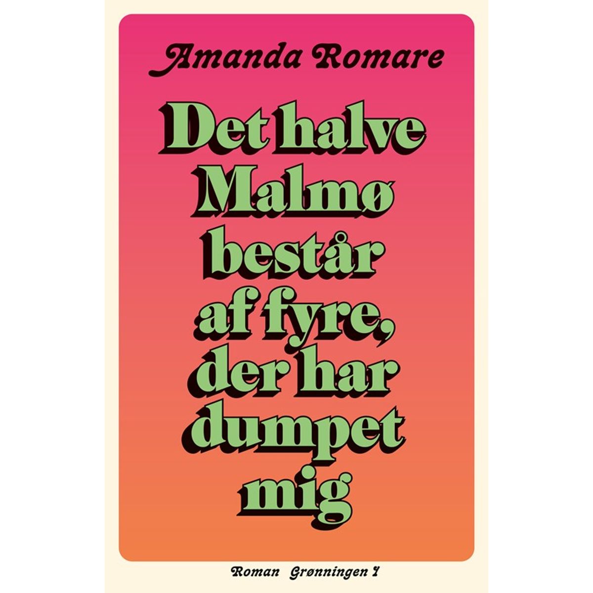 Det halve Malmø består af fyre, der har dumpet mig