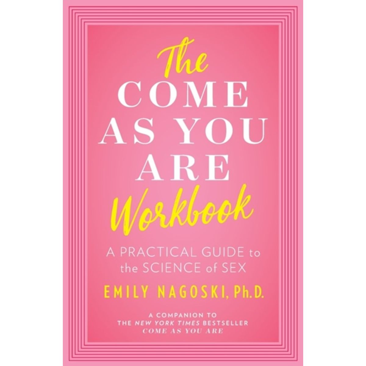 The Come as You Are Workbook