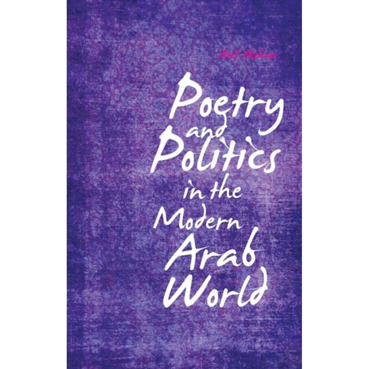 Poetry and Politics in the Modern Arab World