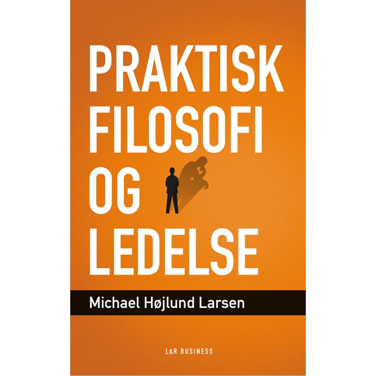 Praktisk filosofi og ledelse