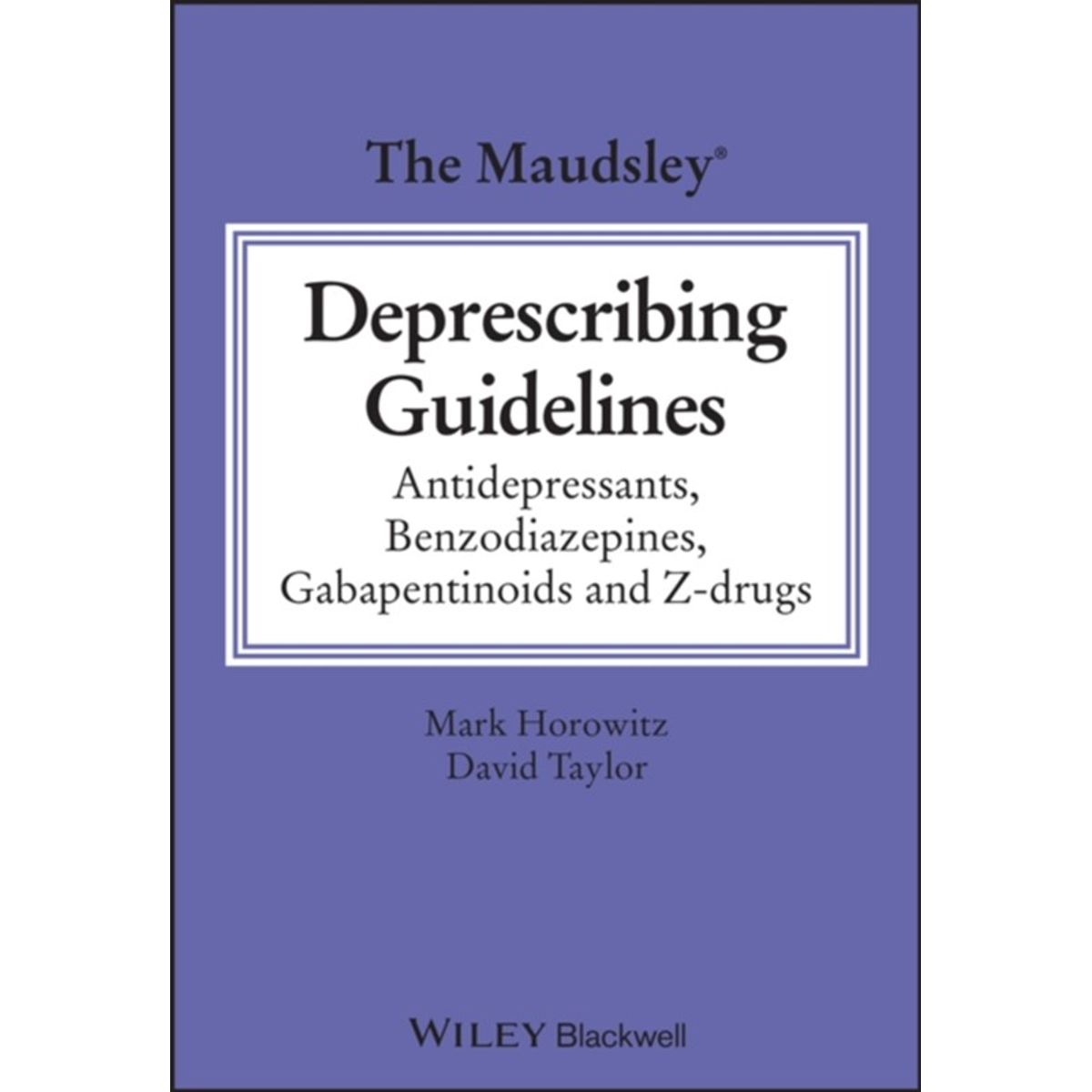 The Maudsley Deprescribing Guidelines