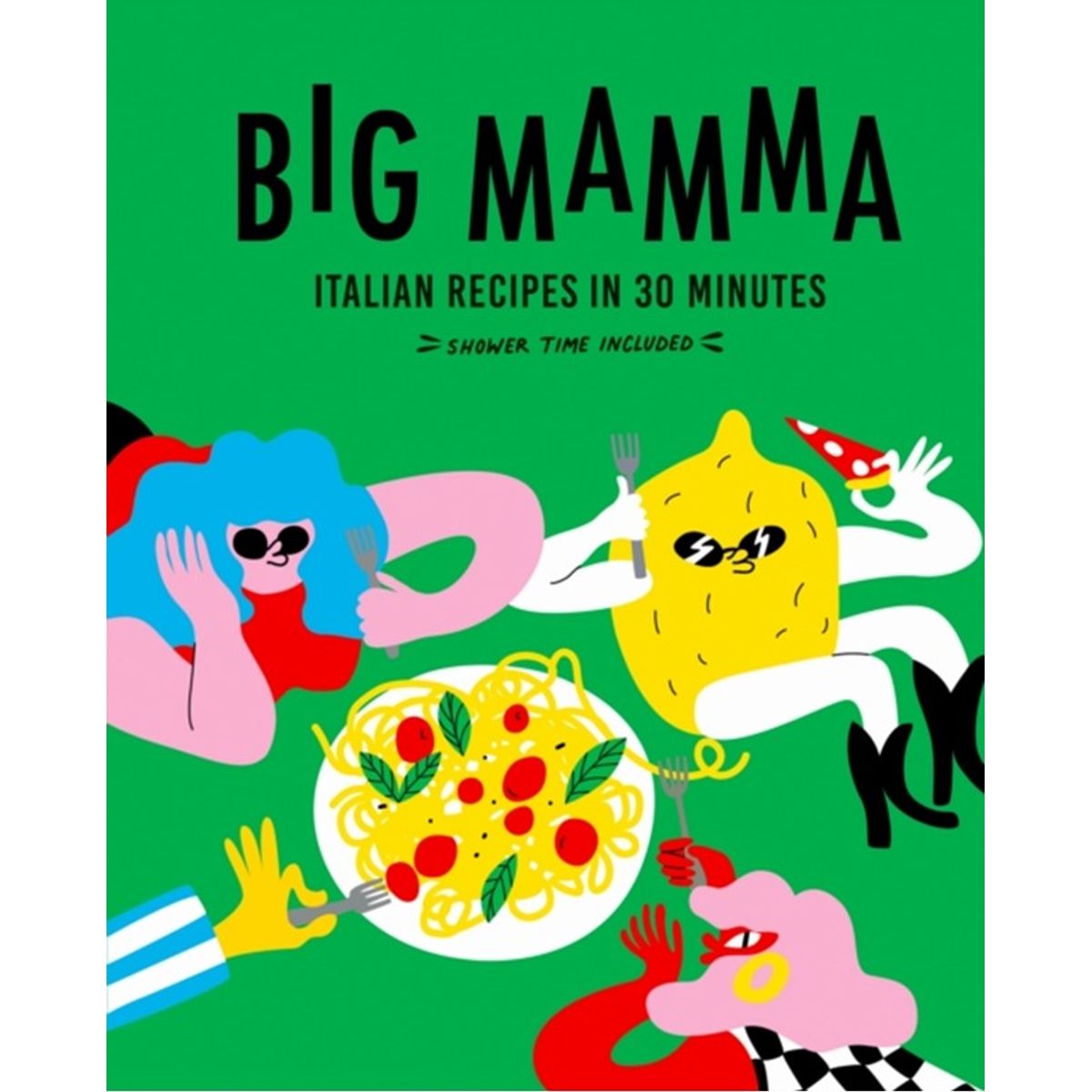 Big Mamma Italian Recipes in 30 Minutes