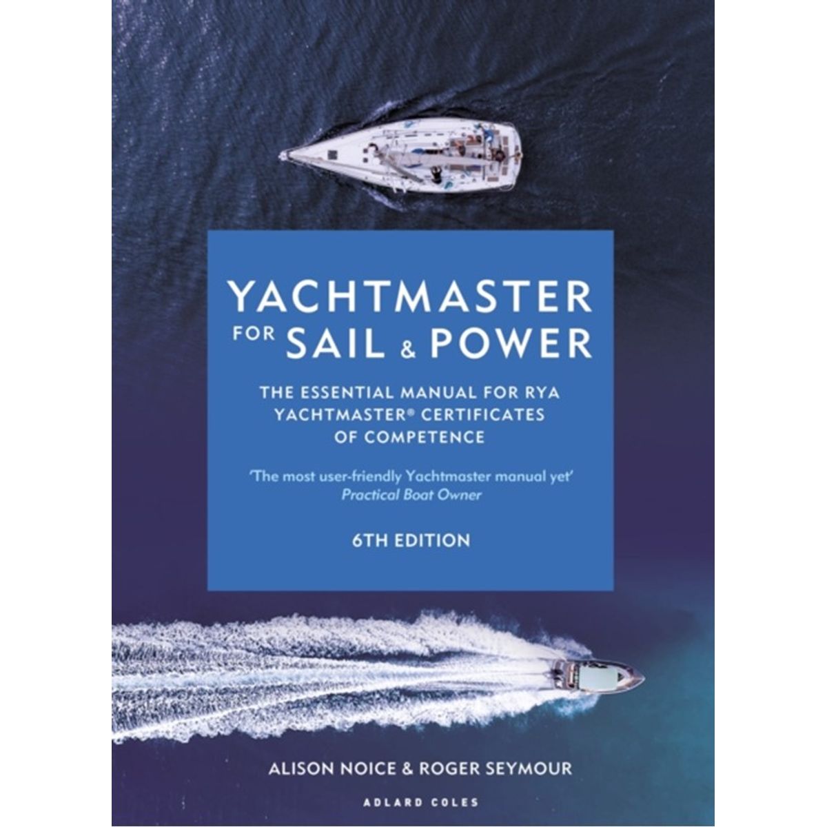 Yachtmaster for Sail and Power 6th edition