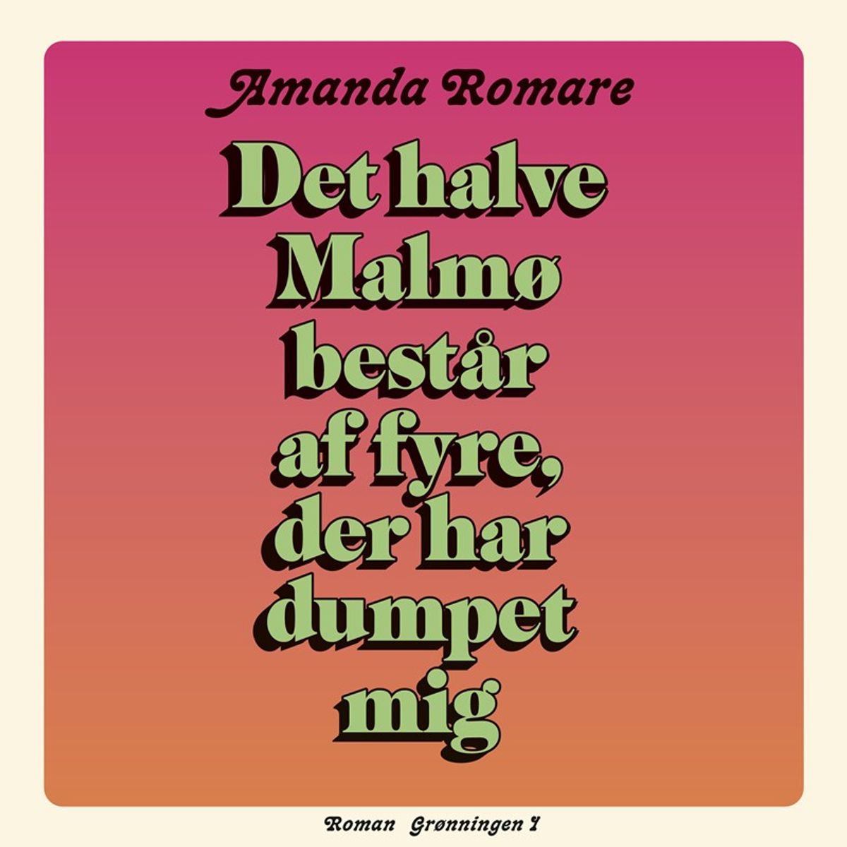 Det halve Malmø består af fyre, der har dumpet mig