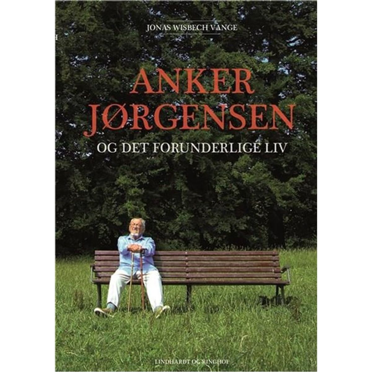 Anker Jørgensen og det forunderlige liv