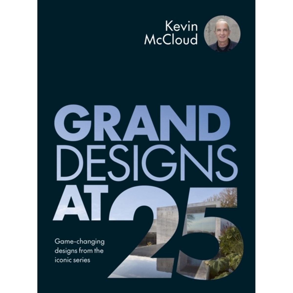 Grand Designs at 25