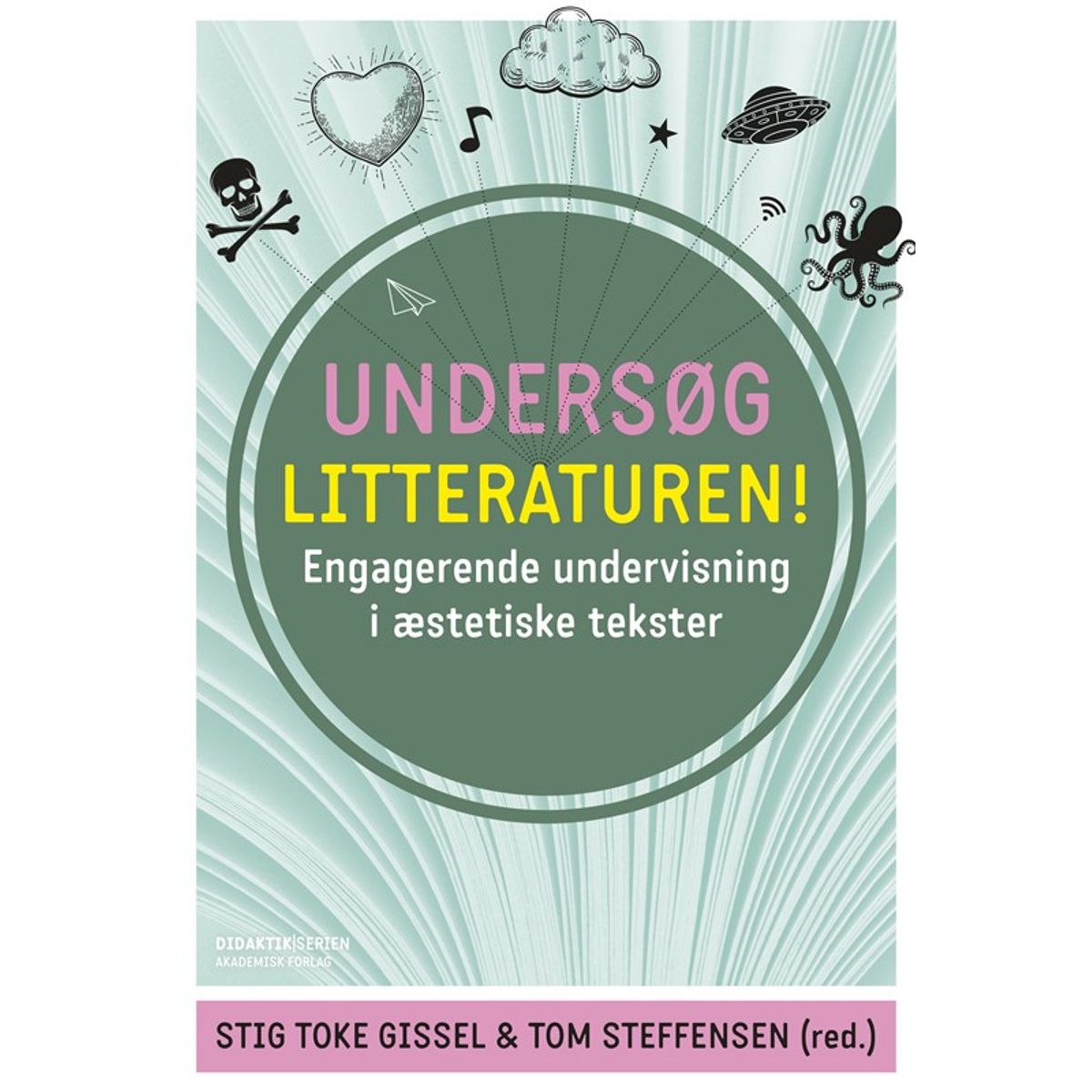 Undersøg litteraturen!